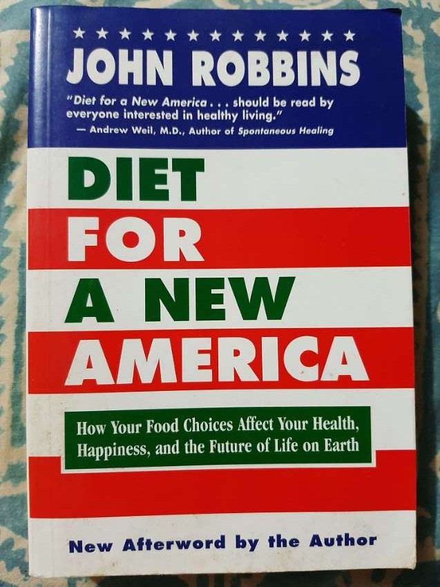 Diet for a New America by John Robbins. 