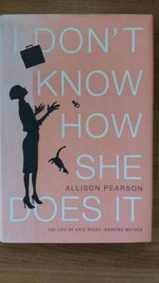 I DON'T KNOW HOW SHE DOES IT - The Life of Kate Reddy