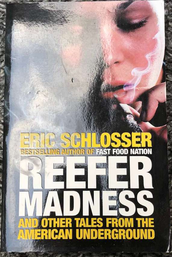 Reefer Madness by Eric Schlosser..  