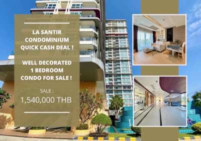 La Santir Condominium Quick Cash Deal !  Well decorated 1 Bedroom 