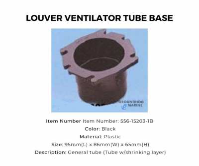 LOUVER VENTILATOR TUBE BASE / 556-15203-1B