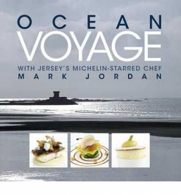 Ocean Voyage with Jersey's Michelin-Starred Chef Mark Jordan