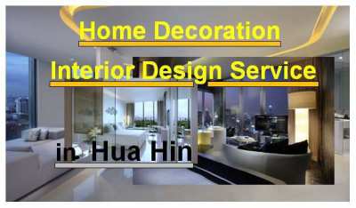 Home Decoration & Interior Design Services Hua Hin , Cha Am , Pranburi